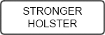 stronger holster