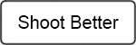 shoot better